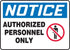 10"x14" Notice Authorized Personel Only Aluminum