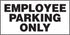 Employee Parking Only Aluminum Sign