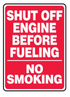 Shut Off Engine Before Fueling / No Smoking Aluminum Sign
