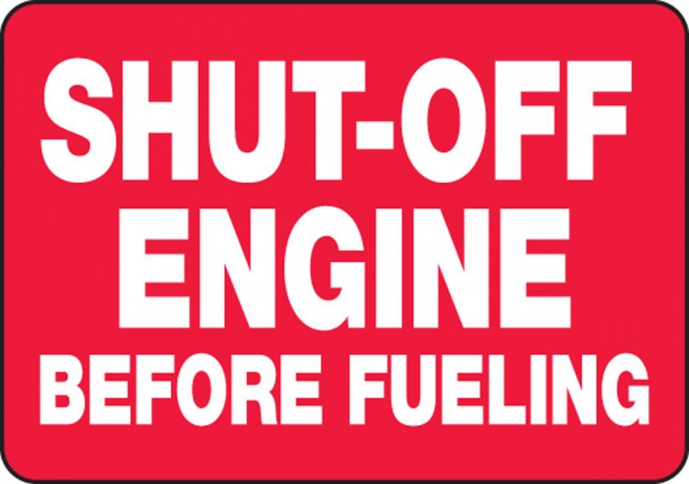 Shut-Off Engine Before Fueling Plastic Sign