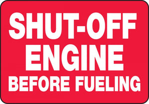 Shut-Off Engine Before Fueling Plastic Sign