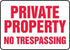Private Property No Trespassing Aluminum Sign