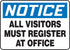 Notice All Visitors Must Register At Office Plastic Sign