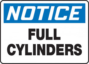 Notice Full Cylinders Plastic Sign