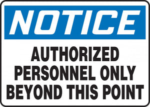 Notice Authorized Personnel Only Beyond This Point Plastic Sign